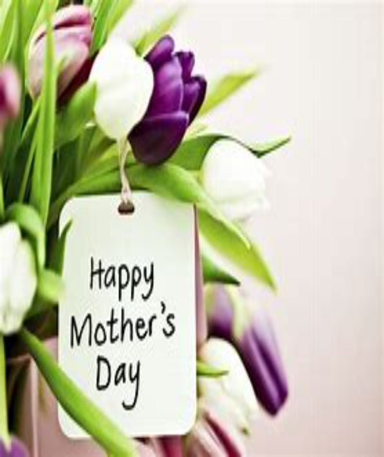 Happy Mother's Day ***Pre-Order***